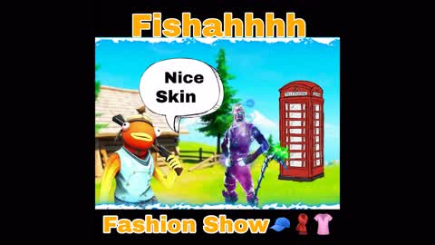 Fishahhhh Fashion Show