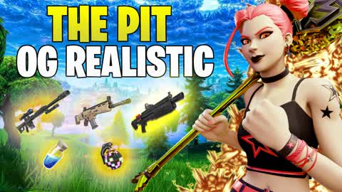 THE PIT OG REALISTIC