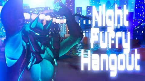 Night Furry Hangout🎃