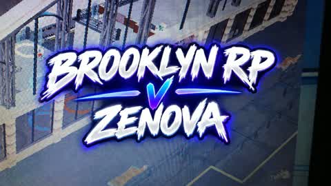 Brooklyn RP v Zenova 🌍