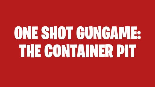 One Shot Gungame: The Container Pit