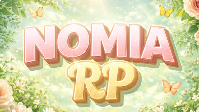 NOMIA ~ RP ~ V1 ~ 🌺
