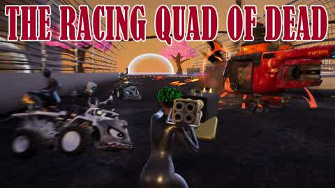 The Racing Quad of DEAD