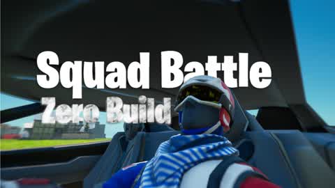 Squad Battle | Zero Build