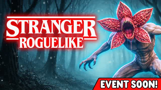 STRANGER ROGUELIKE [EVENTS SOON]