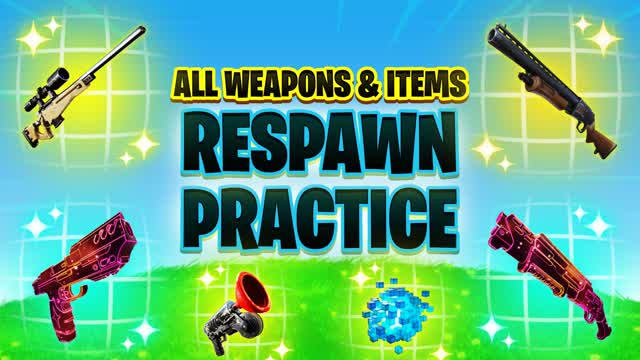 RESPAWN PRACTICE - ALL WEAPONS