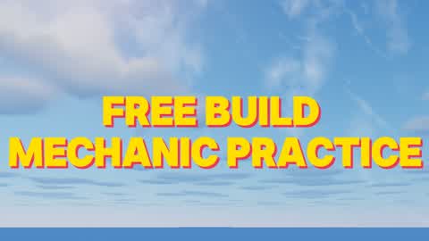 FREE BUILD MECHANIC PRACTICE