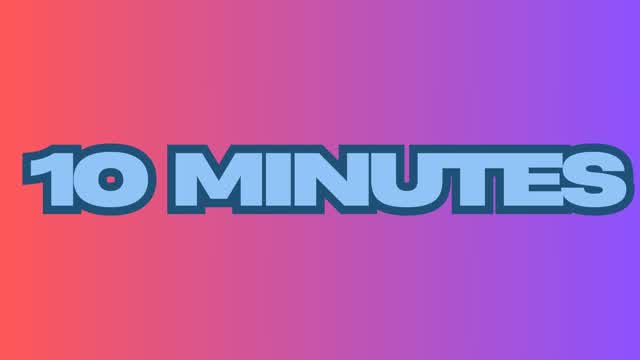 10 Minutes