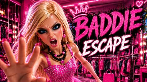 BADDIE ESCAPE [HORROR]