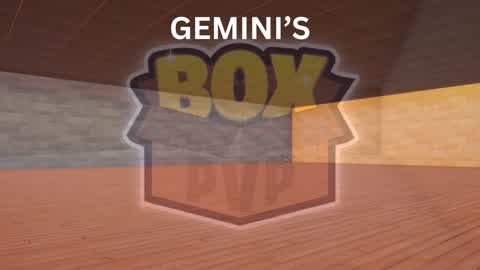 GEMINI'S BOX PVP