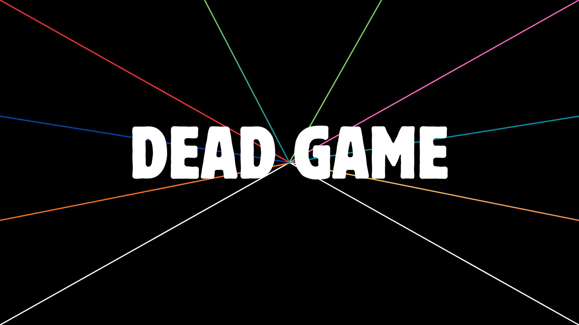 💀 DEAD GAME ! 💀