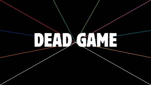 💀 DEAD GAME ! 💀