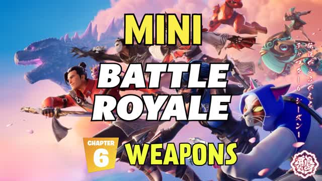 MINI BATTLE ROYALE (CHAPTER 6)