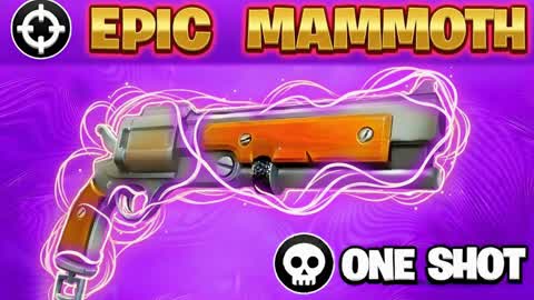 EPIC MAMMOTH ONE SHOT
