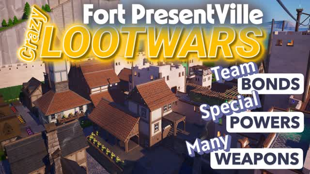 CRAZY LOOTWARS FORT PRESENTVILLE