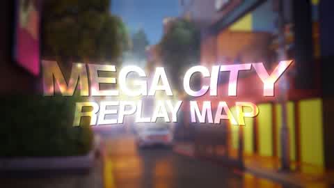 Mega City Replay Map