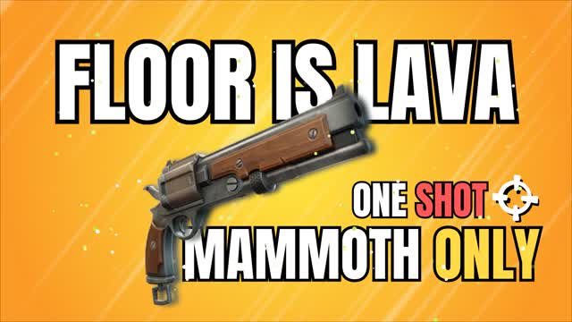 🔫 MAMMOTH ONLY 🔥 FLOOR IS LAVA 🔥