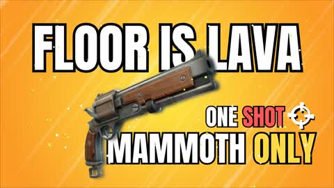 🔫 MAMMOTH ONLY 🔥 FLOOR IS LAVA 🔥