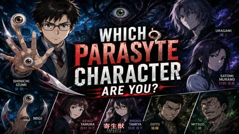 Which Parasyte Character Are You?