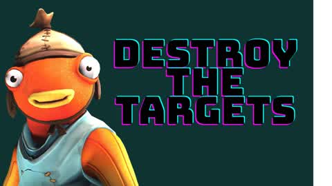 DESTROY THE TARGETS