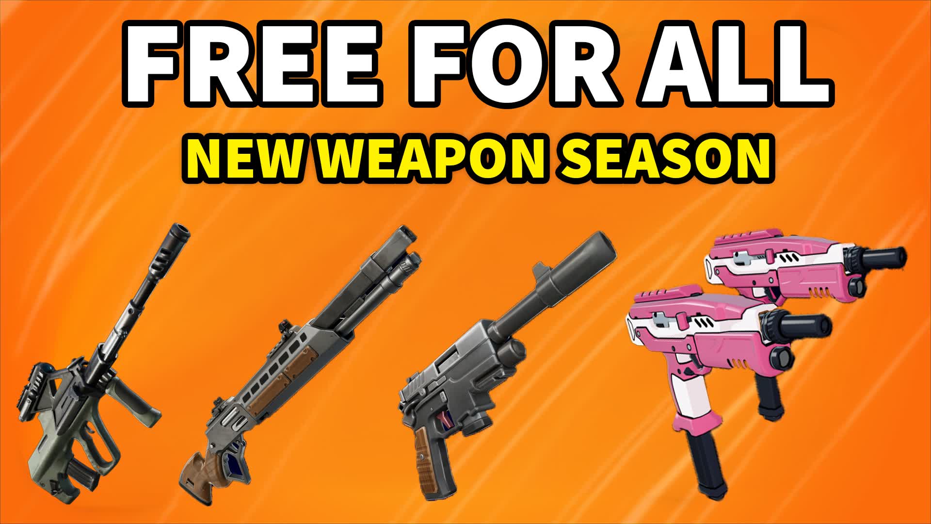 SUPER FREE FOR ALL NEW WEAPONS SEASON !