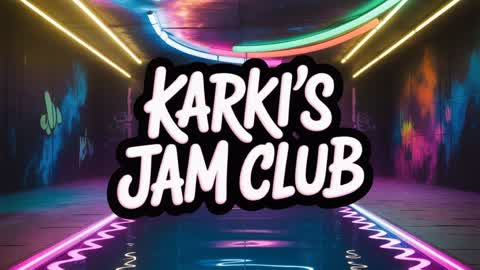 ⭐KARKI'S JAM CLUB⭐