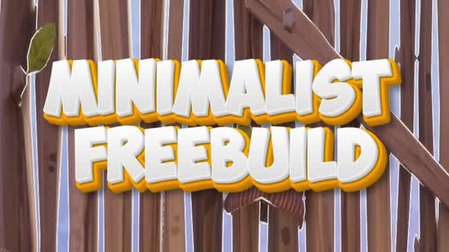 MINIMALIST FREEBUILD