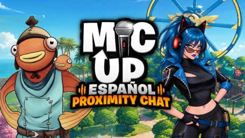 MICUP 📢 SPANISH PROXIMITYCHAT