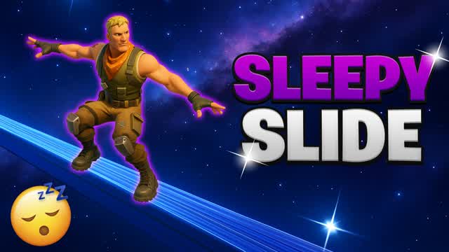 😴Sleepy Slide & Chill