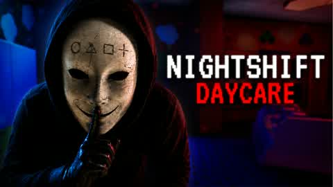 NIGHTSHIFT DAYCARE [HORROR]