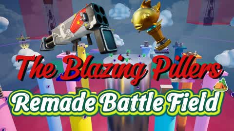 The Blazing Pillars: Remade Battle Field