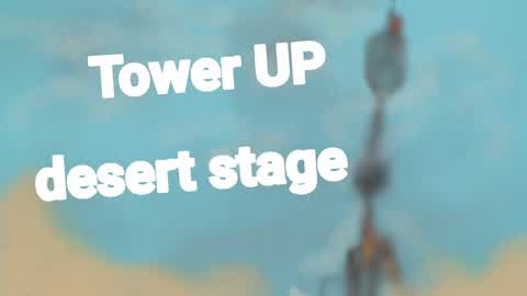 Tower UP Desert stage