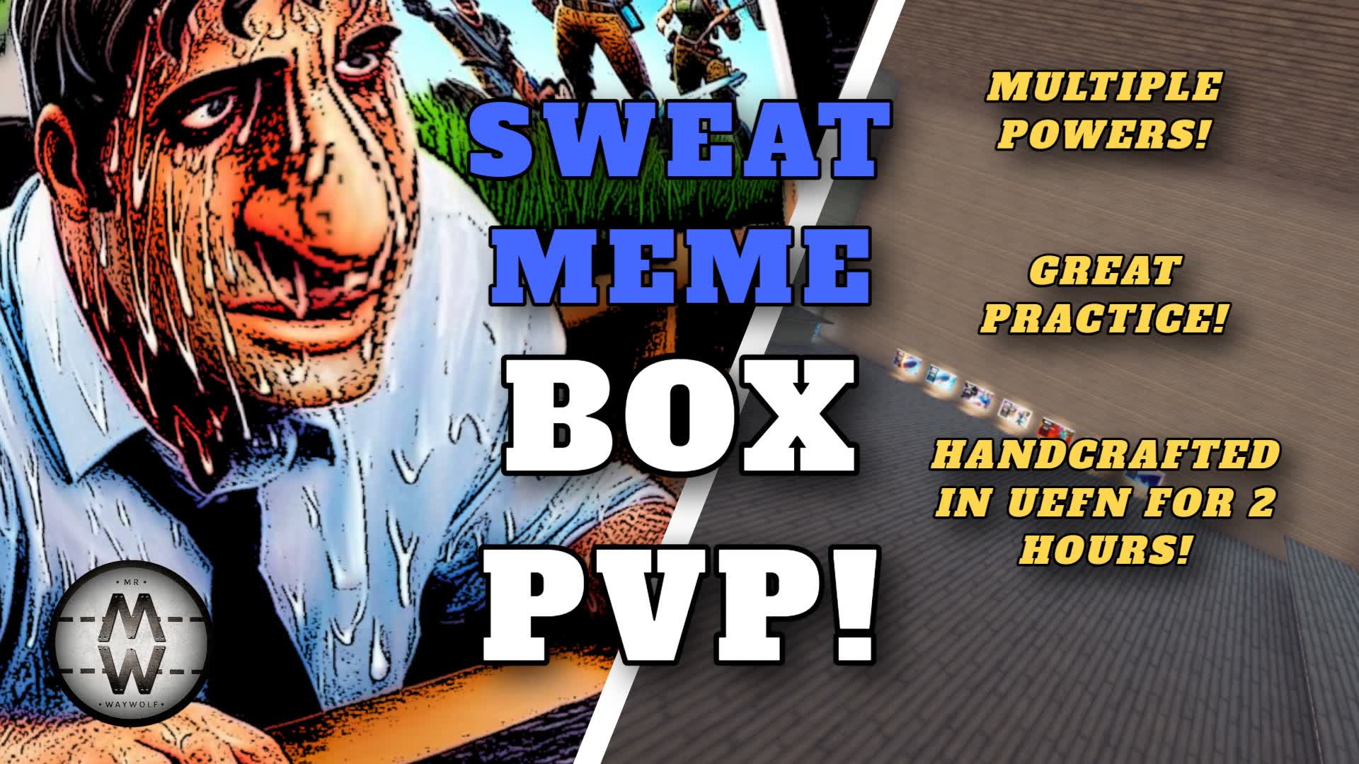 💦SWEAT MEME BOX PVP📦 6098-4740-0538 by mrwaywolf - Fortnite Creative ...