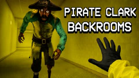 PIRATE CLARK BACKROOMS [HORROR]