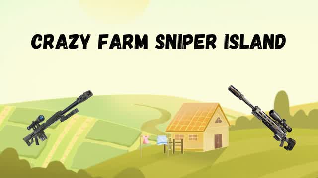 CRAZY Sniper Farm Island