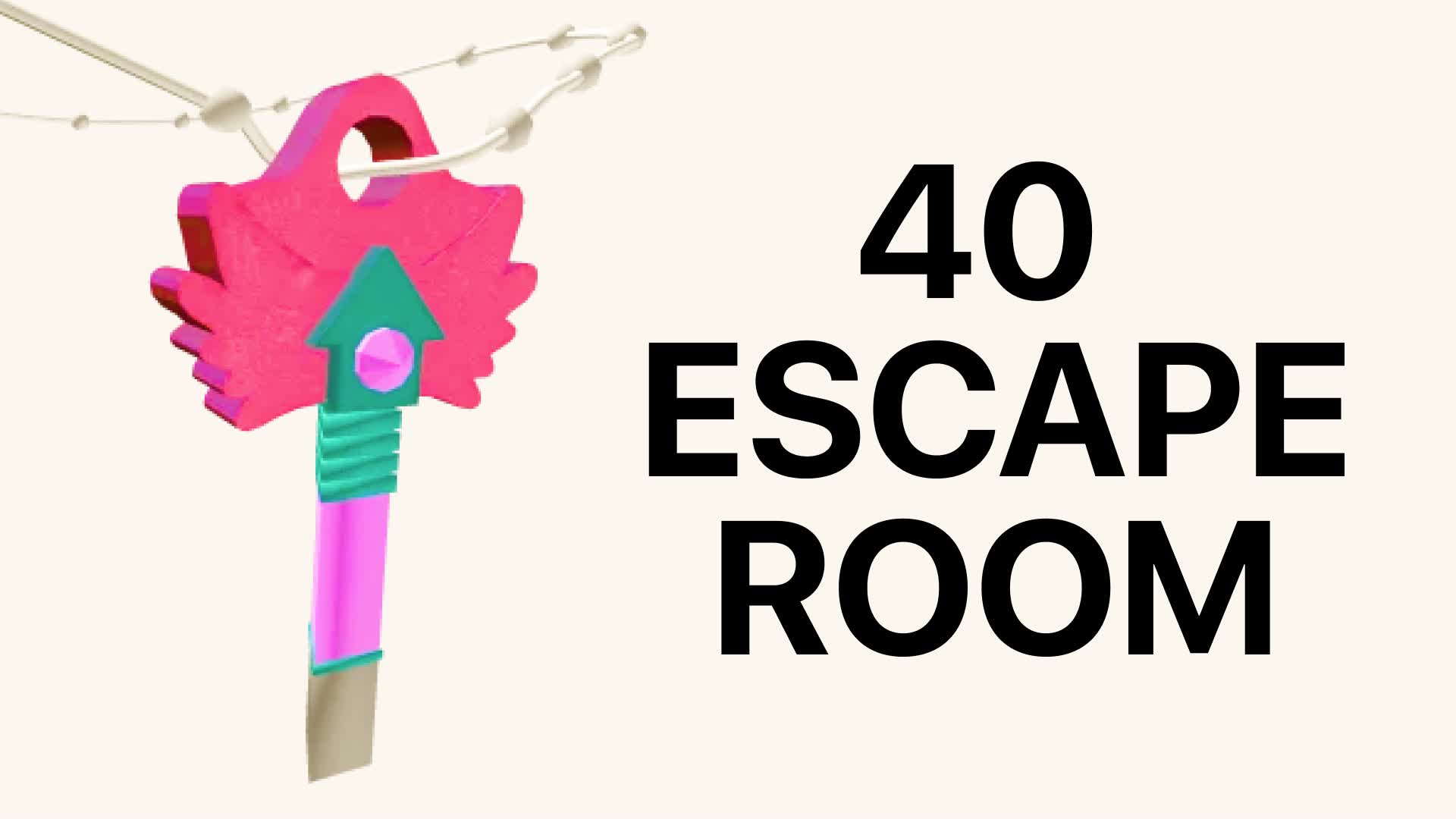🔑40 ESCAPE ROOM🚪