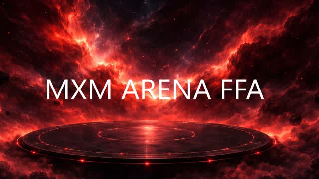 MXM Arena FFA [EARLY ACCESS]