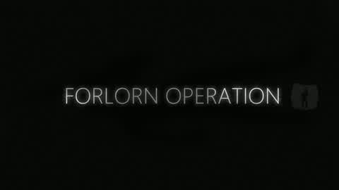 Forlorn Operation (testing)