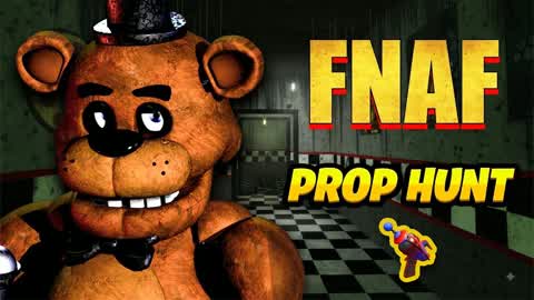 FNAF PROP HUNT HIDE AND SEEK