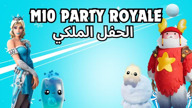 PARTY ROYALE | الحفل الملكي M10
