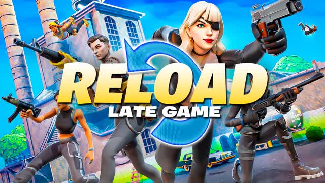 RELOAD LATE GAME [TRIOS]