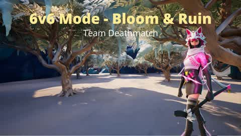 6v6 Mode - Bloom & Ruin (TDM)