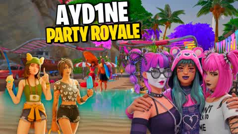 AYD1NE PARTY ROYALE ☀️