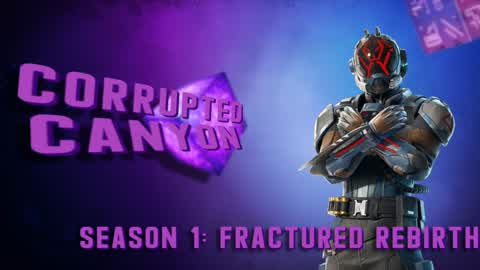 Corrupted Canyon: Fractured Rebirth