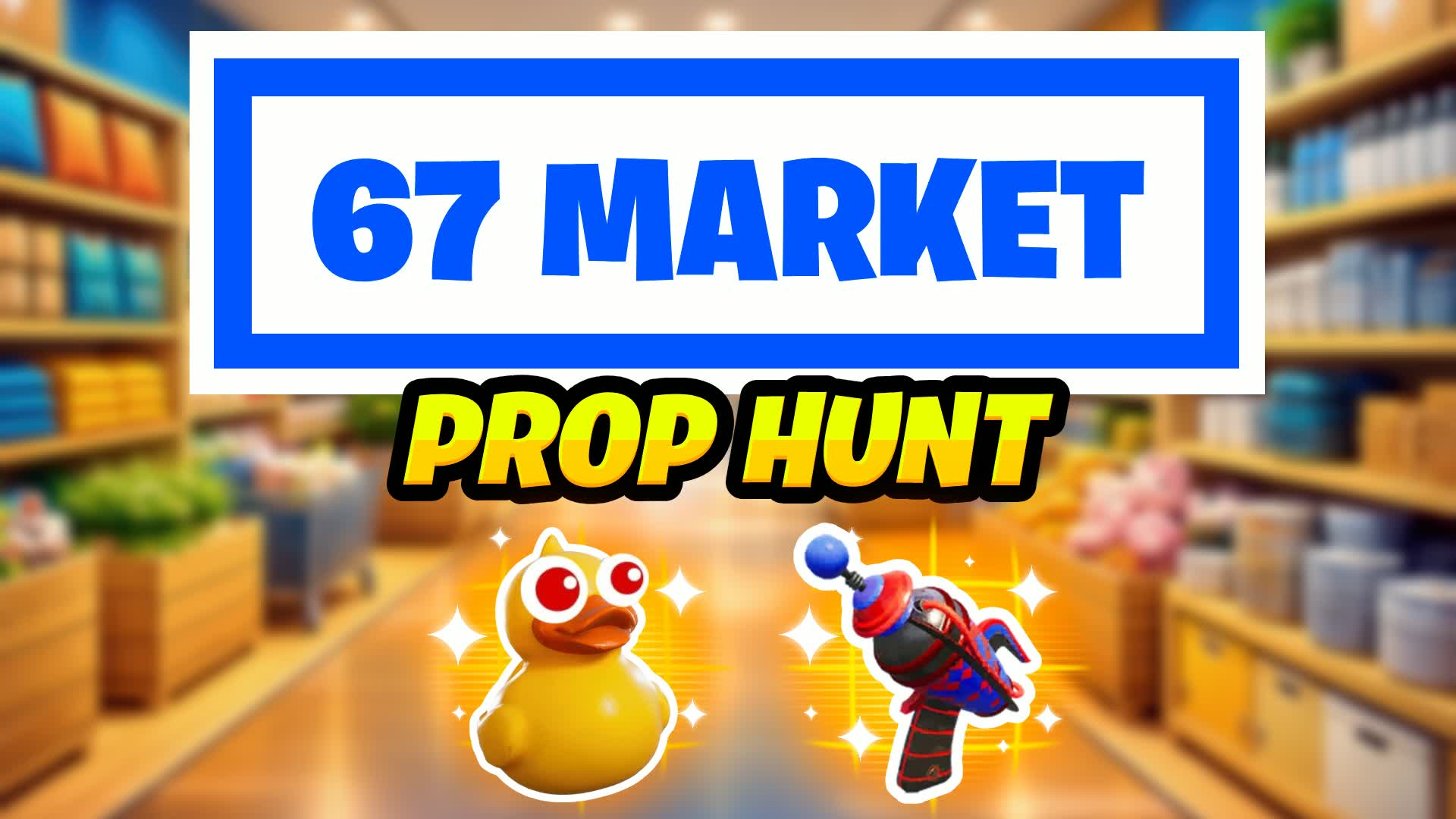 67 MARKET PROP HUNT 🛒