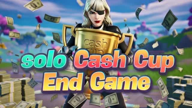 SOLO CASH CUP [END GAME]