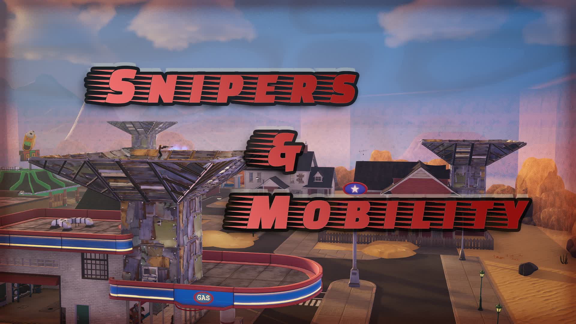 Snipers & Mobility {Zero Build}
