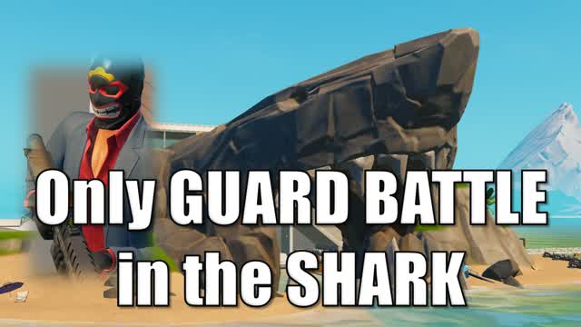 Only GUARD BATTLE in the SHARK