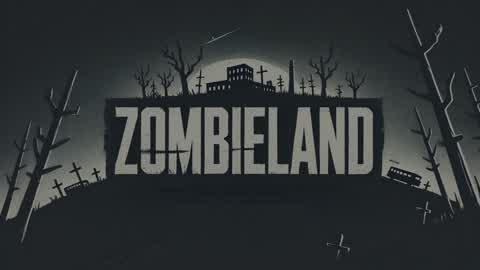 ZOMBIELAND - The Saga