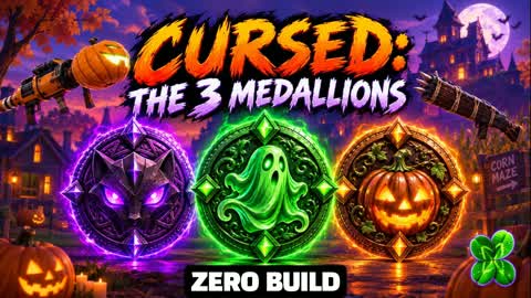 CURSED: THE 3 MEDALLIONS (ZERO BUILD)